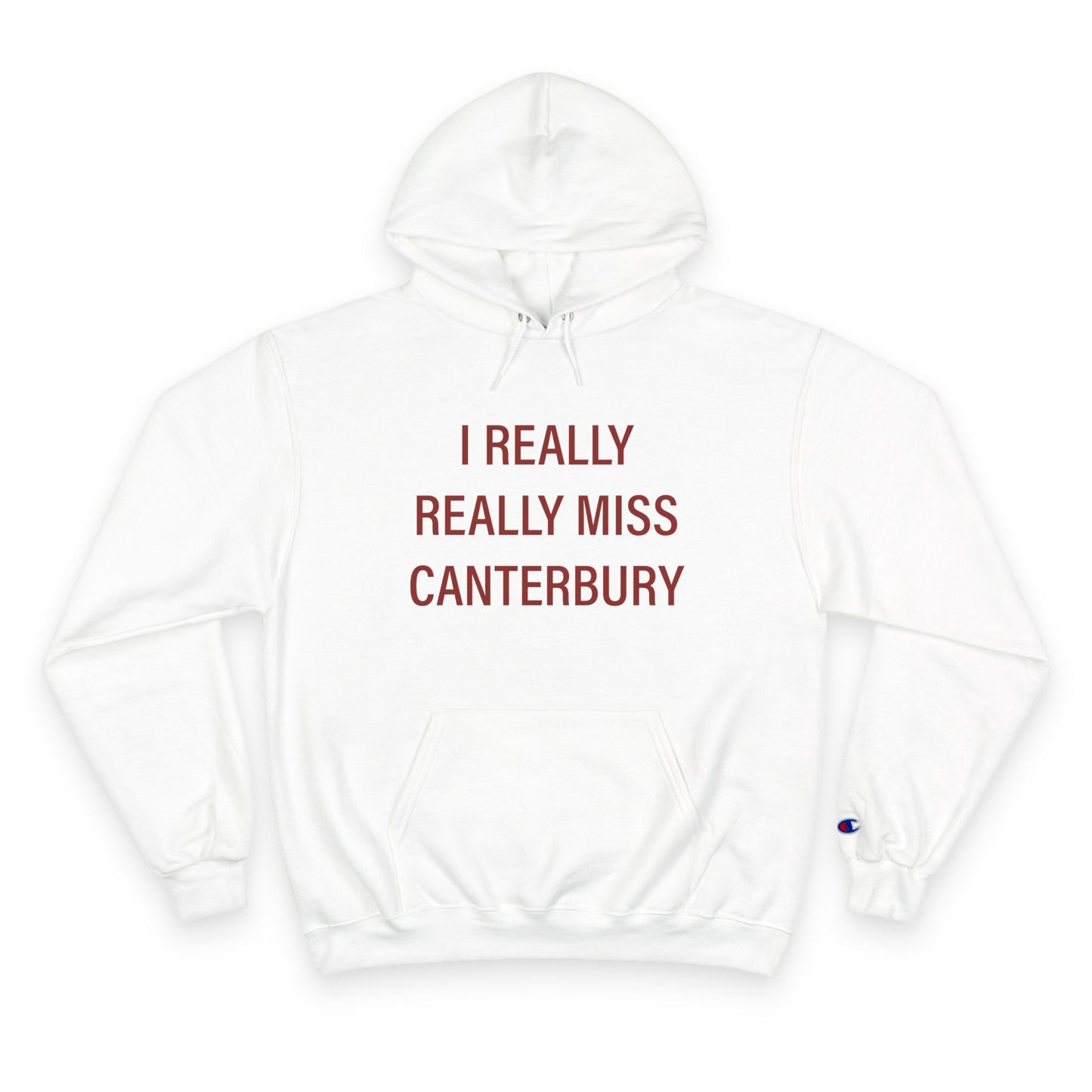 I Really Really Miss Canterbury Champion Hoodie