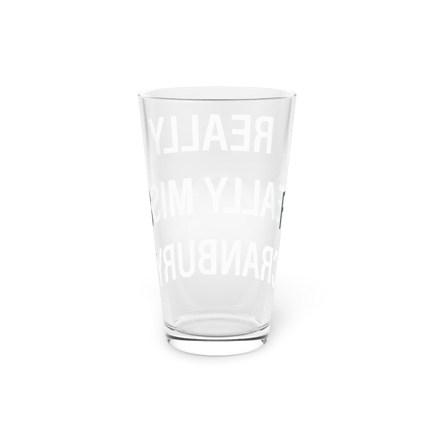I Really Really Miss Cranbury Pint Glass, 16oz
