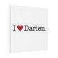 I Heart Darien. Matte Canvas, Stretched, 1.25"
