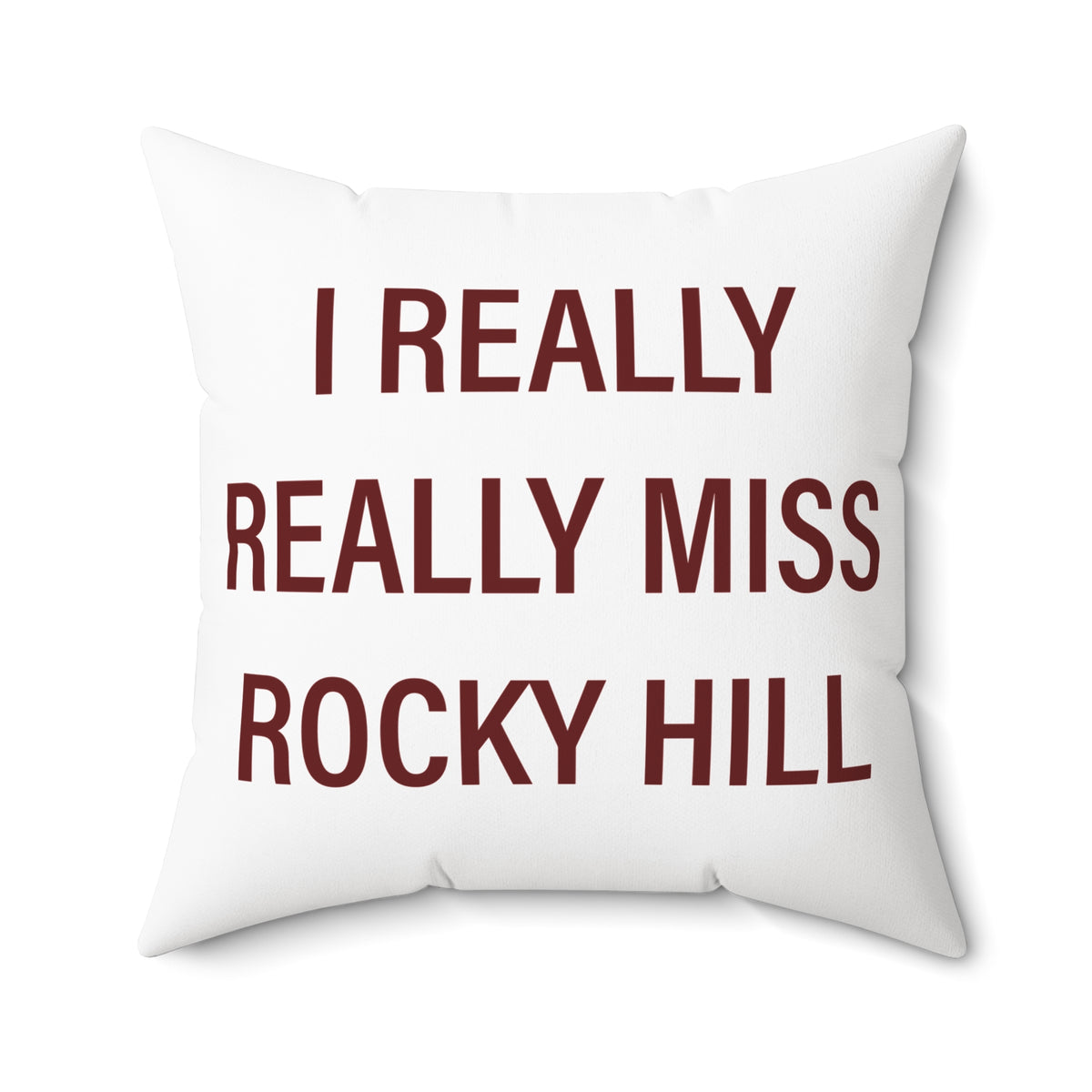 I Really Really Miss Rocky Hill Polyester Square Pillow