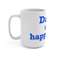 Darien Is My Happy Place Mug 15oz