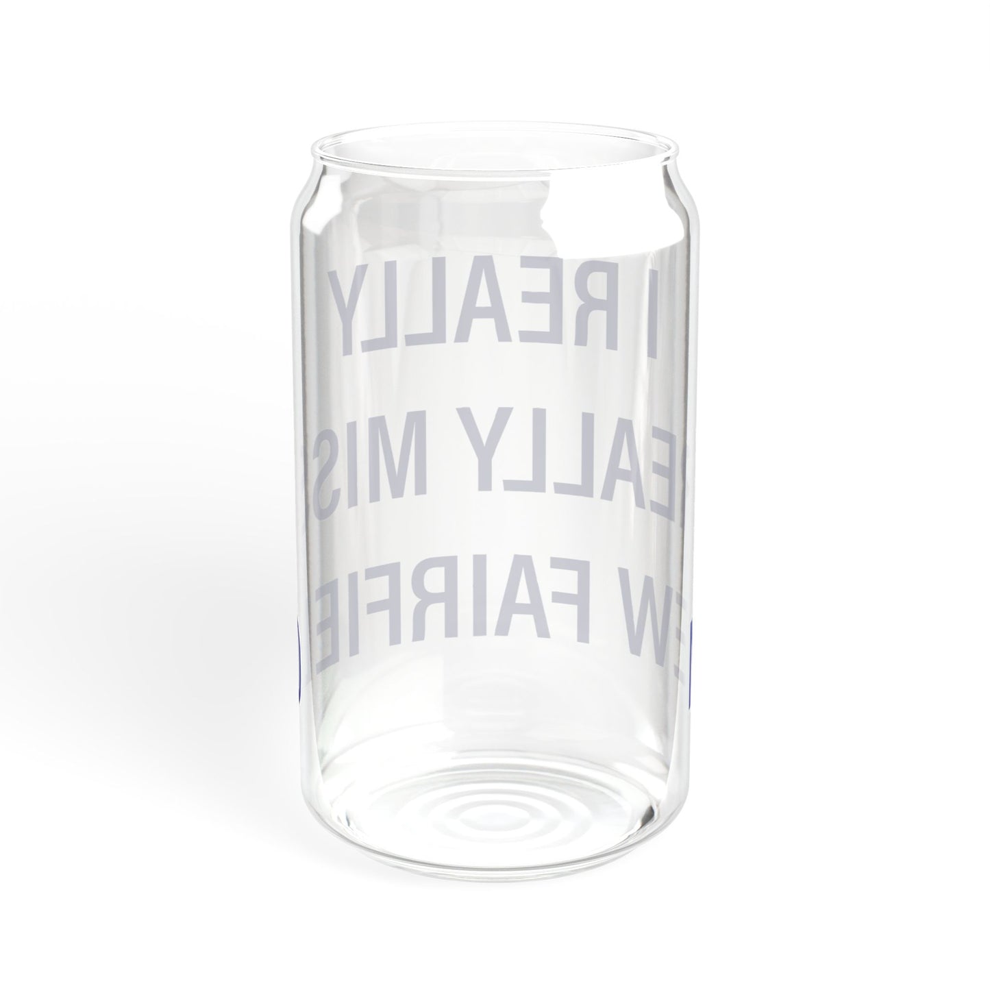 I Really Really Miss New Fairfield  Sipper Glass, 16oz