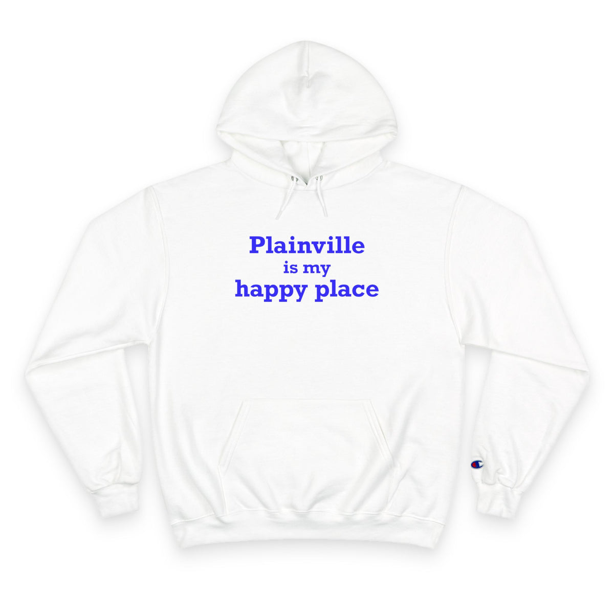 Plainville is My Happy Place Champion Hoodie