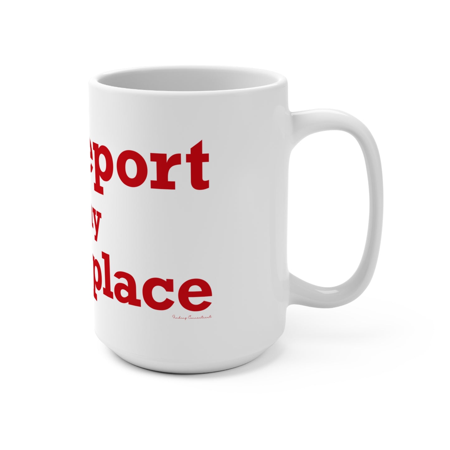 Bridgeport Is My Happy Place  Mug 15oz