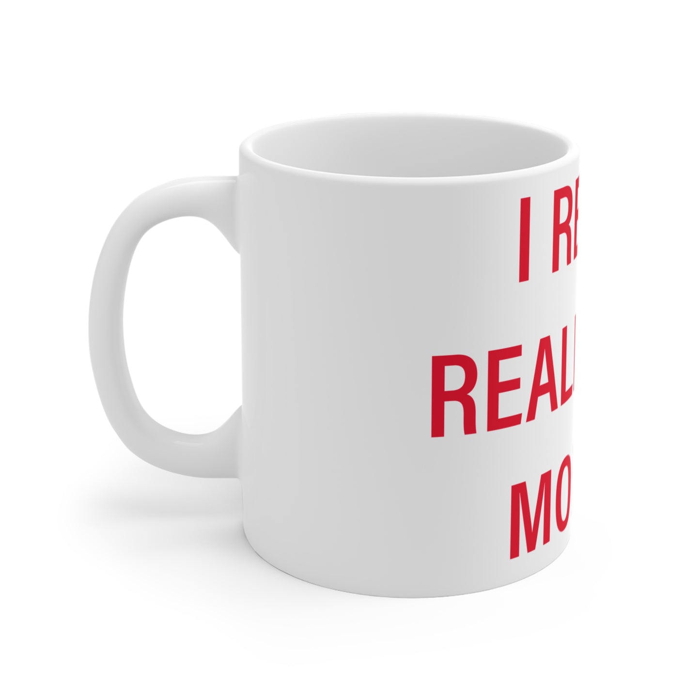 I Really Really Miss Monroe Mug 11oz