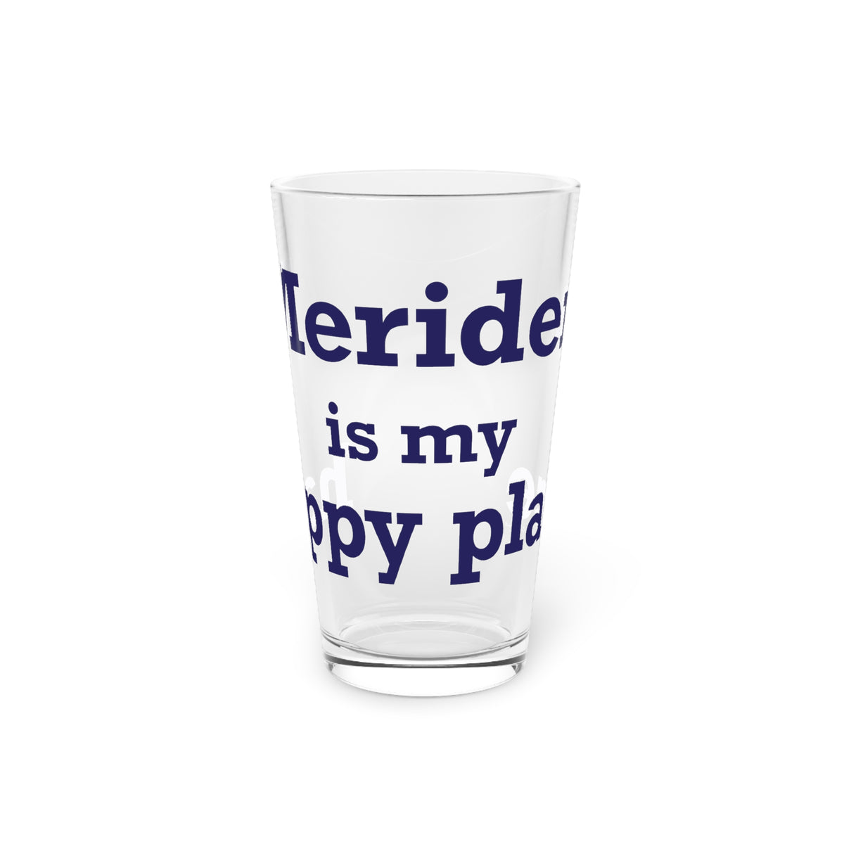 Meriden is My Happy Place Pint Glass, 16oz