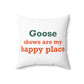 Goose Shows Are My Happy Place - Orange & Green Polyester Square Pillow