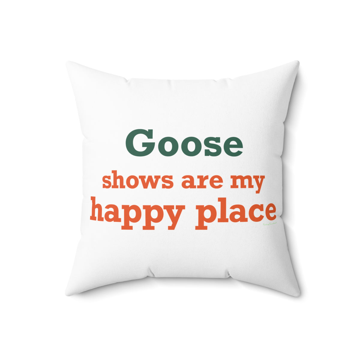 Goose Shows Are My Happy Place - Orange & Green Polyester Square Pillow