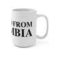 Just a kid from Columbia Mug 15oz