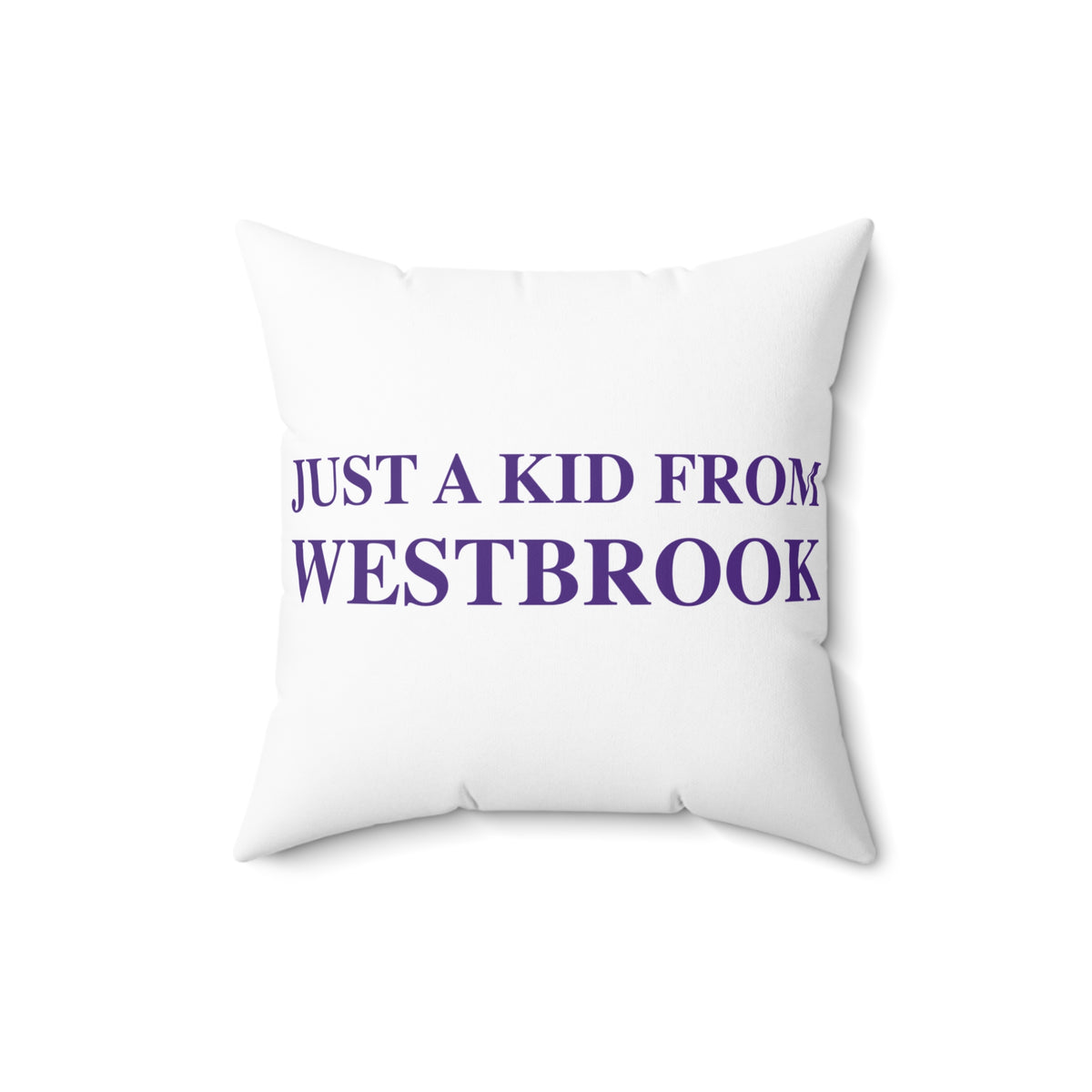 Just a kid from Westbrook Spun Polyester Square Pillow