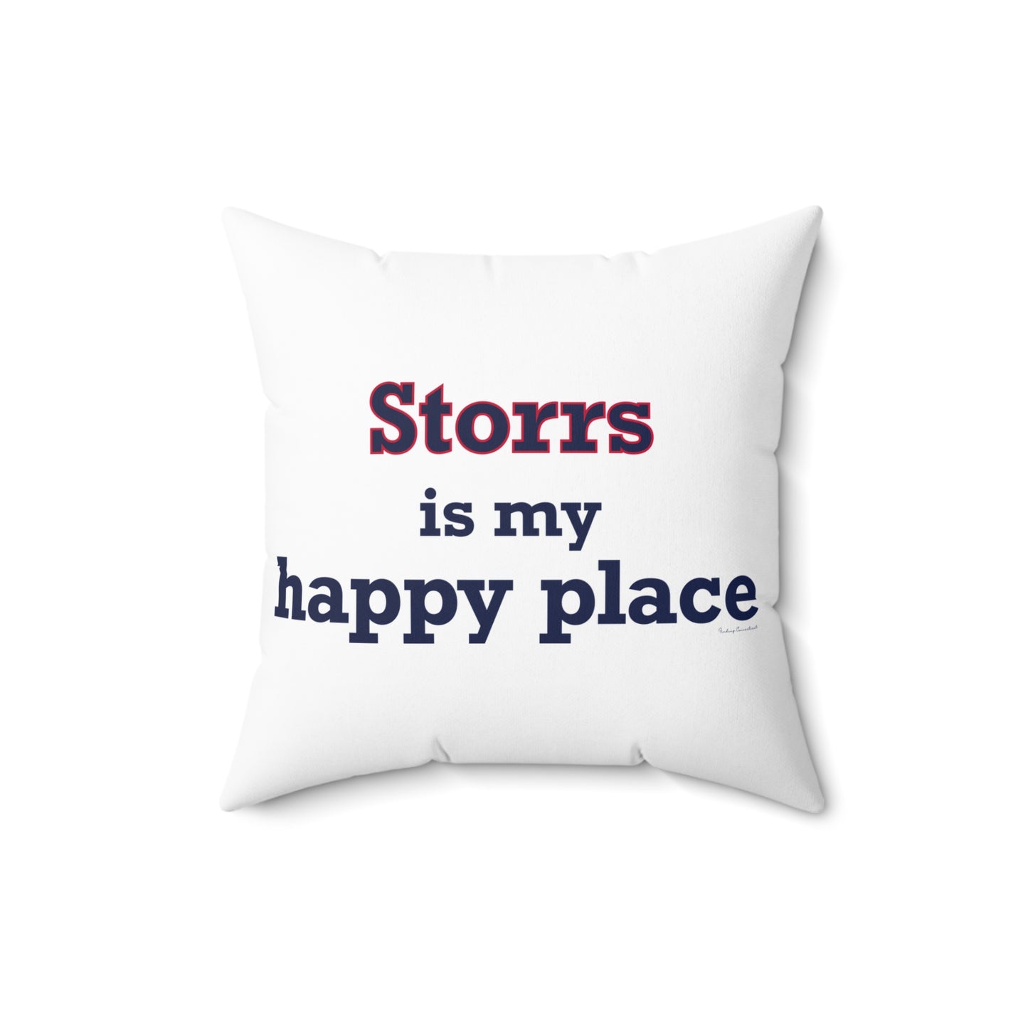 Storrs Is My Happy Place Spun Polyester Square Pillow