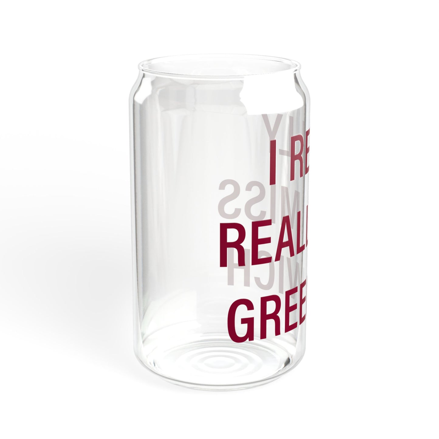 I Really Really Miss Greenwich Sipper Glass, 16oz