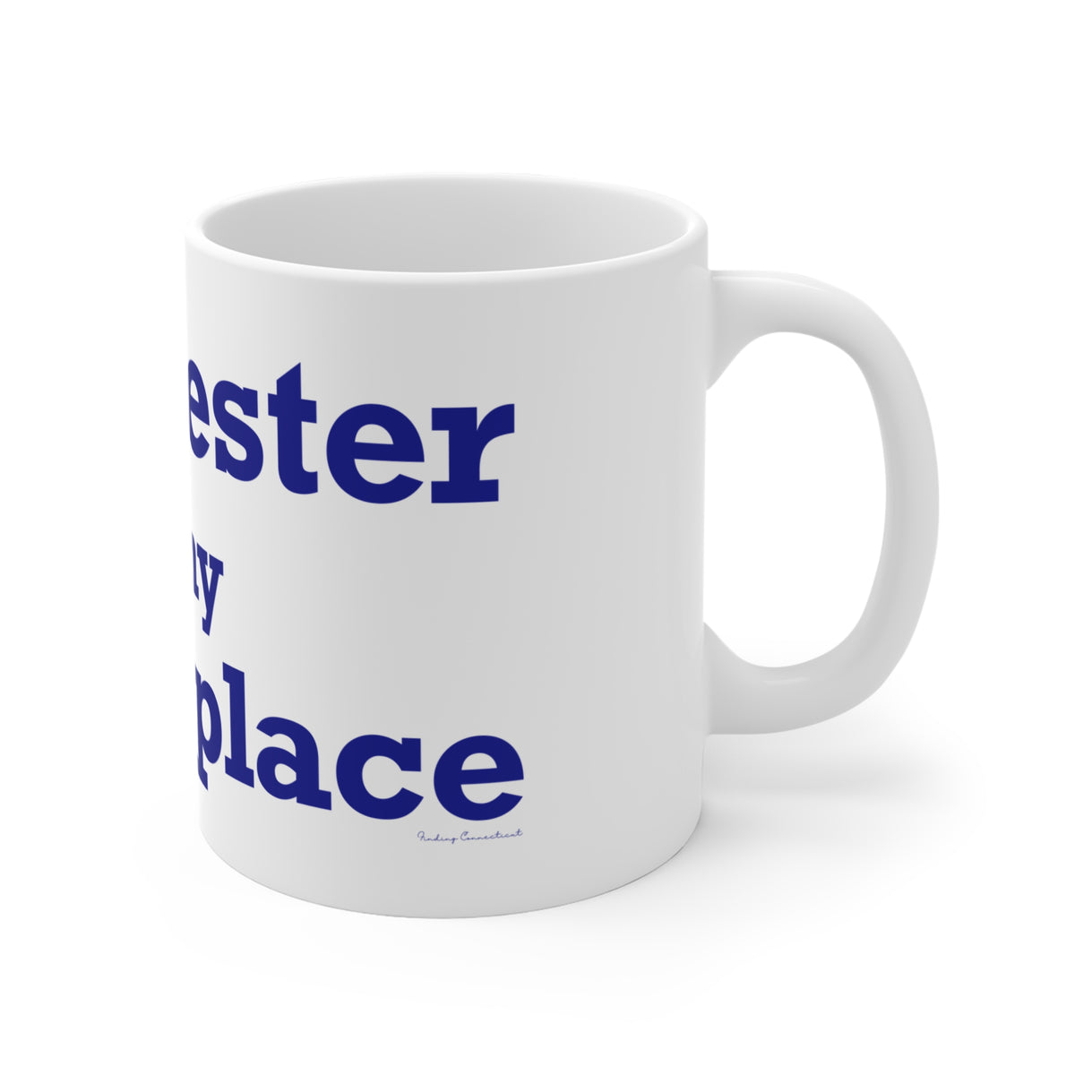 Colchester is My Happy Place Mug 11oz