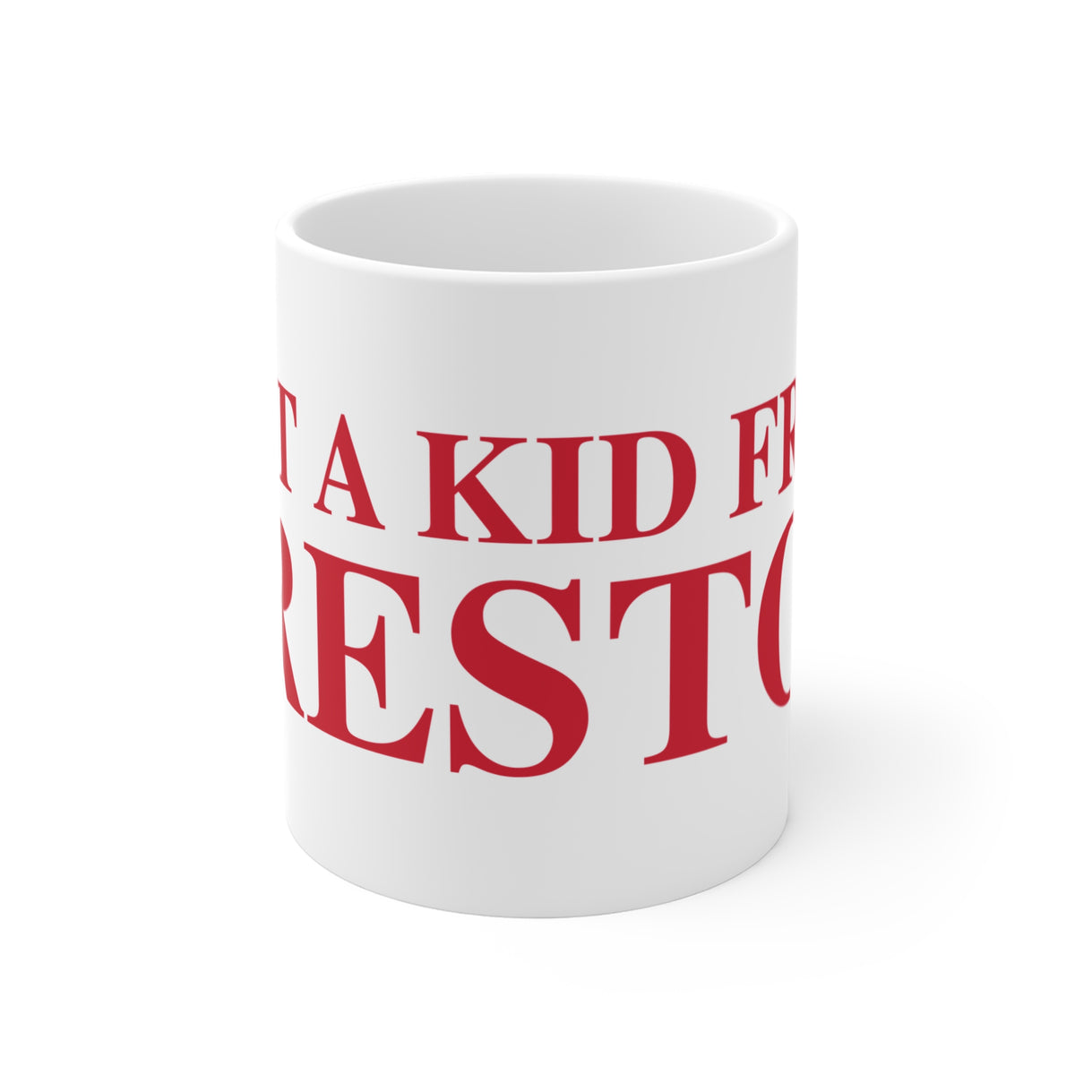 Just a kid from Preston  Mug 11oz