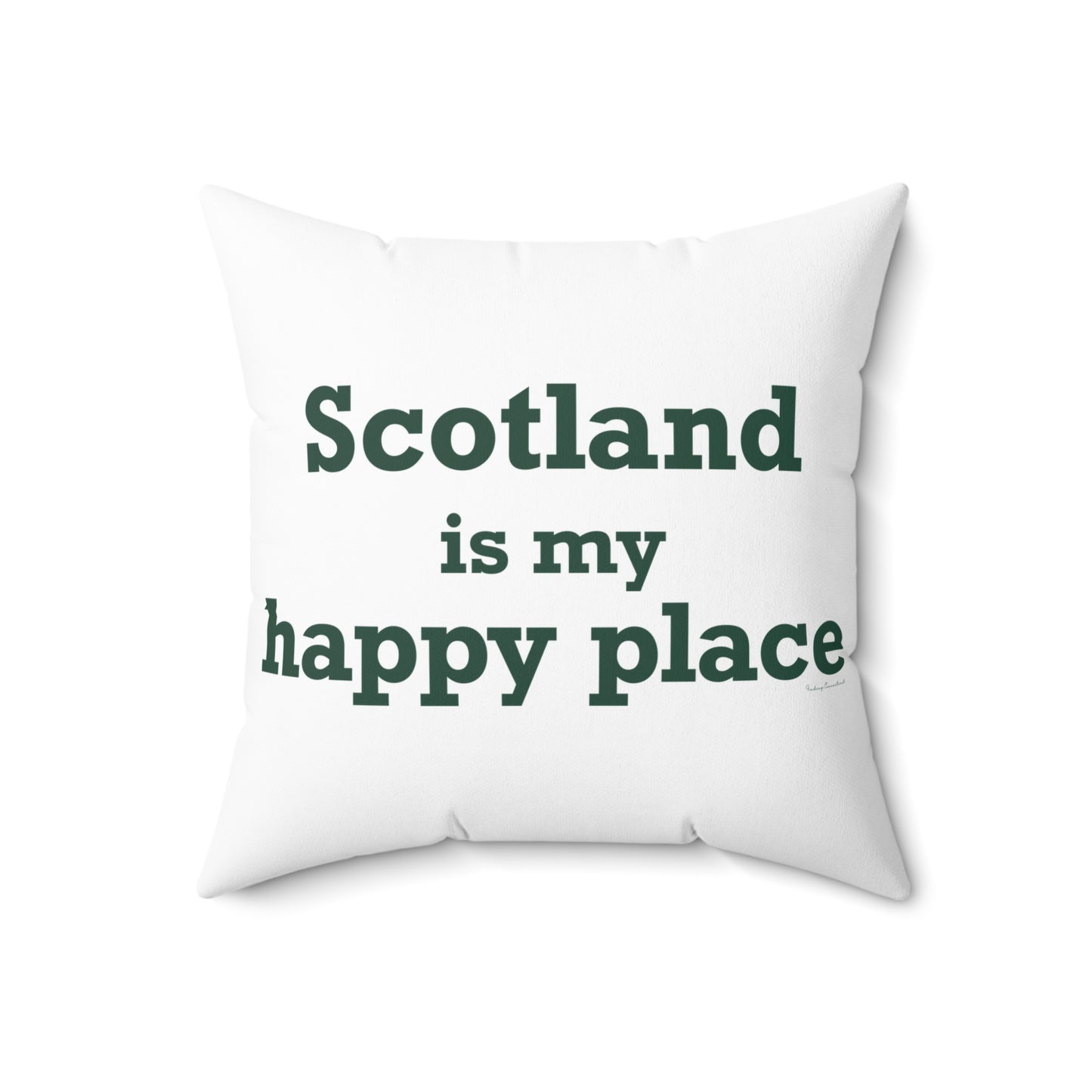 Scotland is My Happy Place Spun Polyester Square Pillow