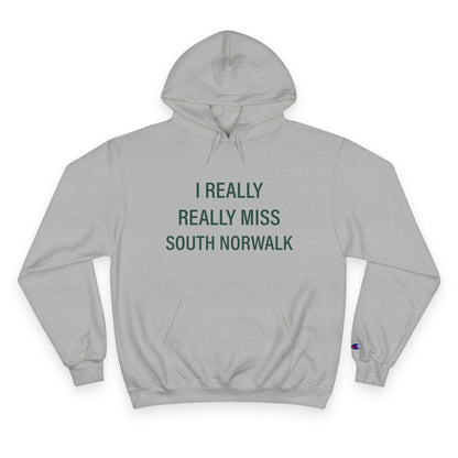 I Really Really Miss South Norwalk Champion Hoodie