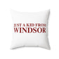 Just a kid from Windsor Polyester Square Pillow