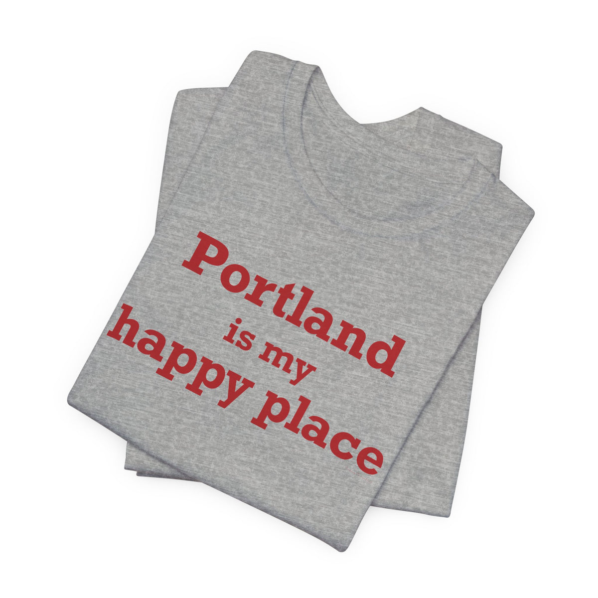 Portland is My Happy Place Unisex Jersey Short Sleeve T-Shirt