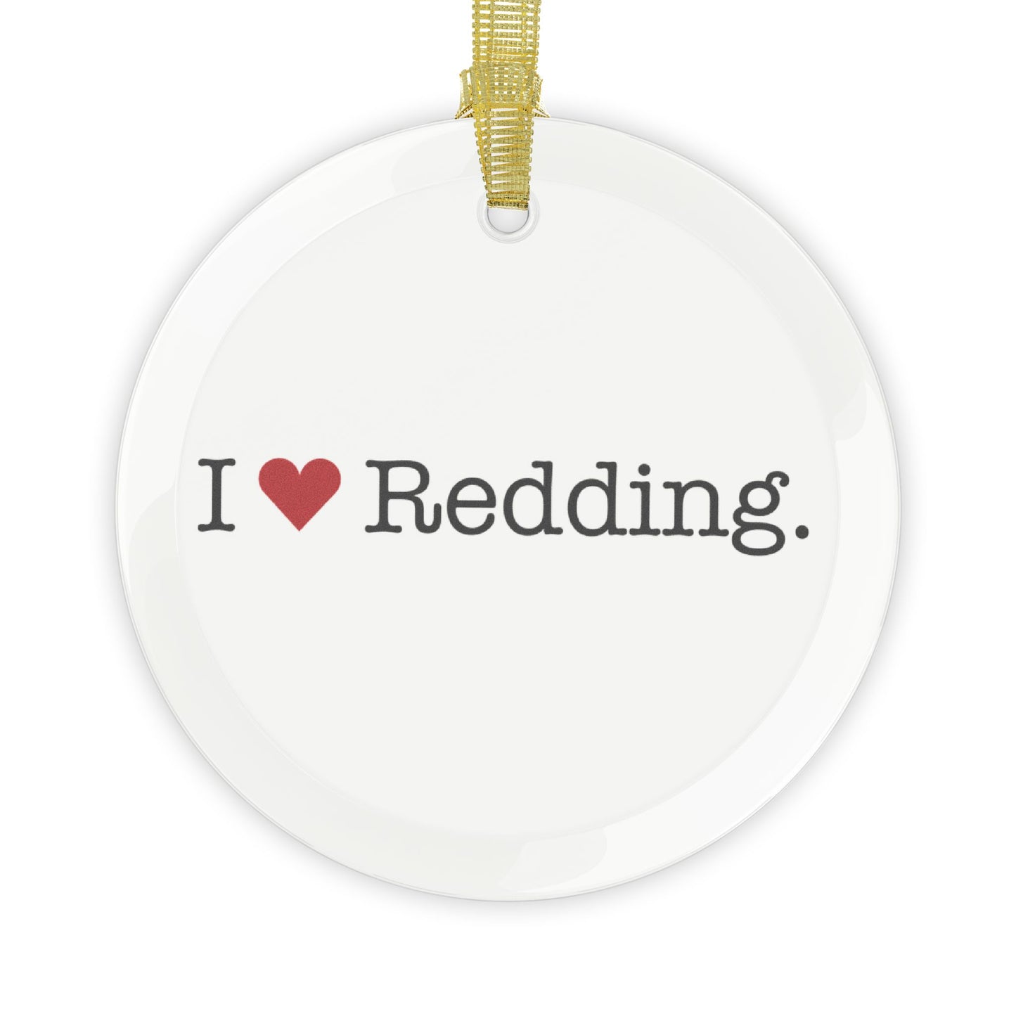 I Heart Redding. Glass Ornaments