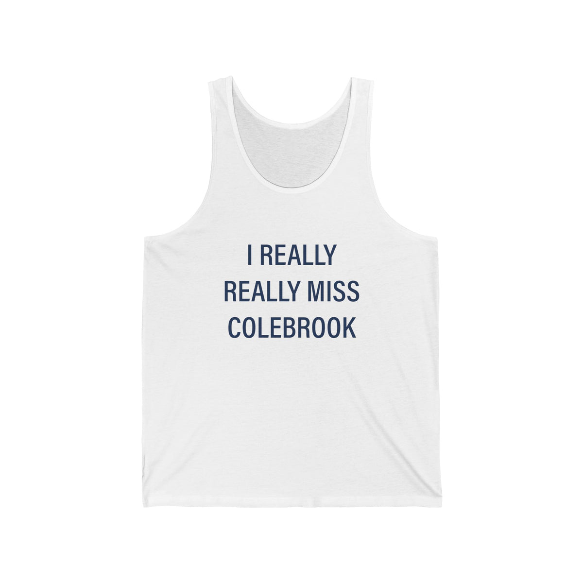 I Really Really Miss Colebrook Unisex Jersey Tank Top