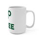 Two O’ Three Mug 15oz Lucky Green – St. Patrick’s Day