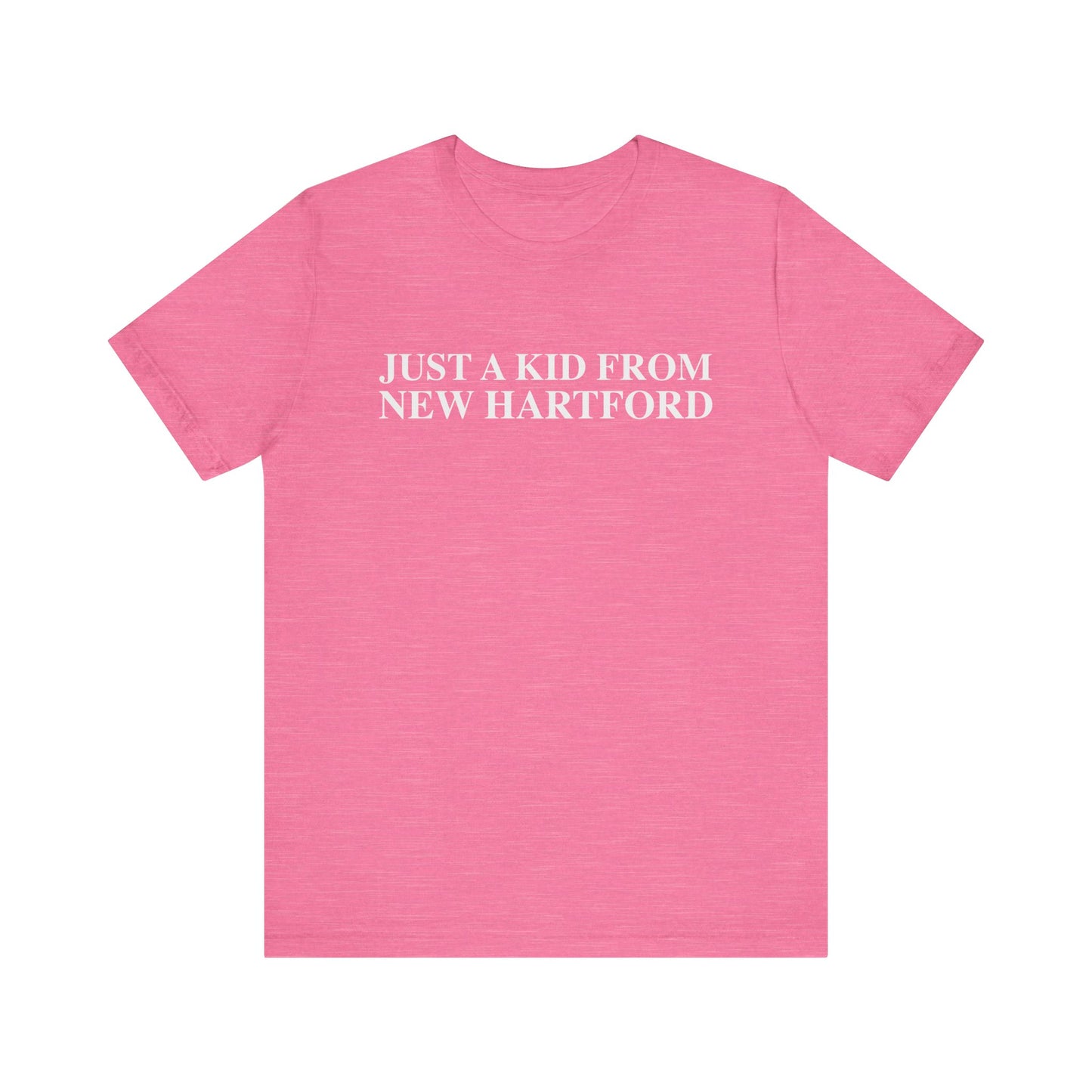 Just a kid from New Hartford Unisex Jersey Short Sleeve T-Shirt