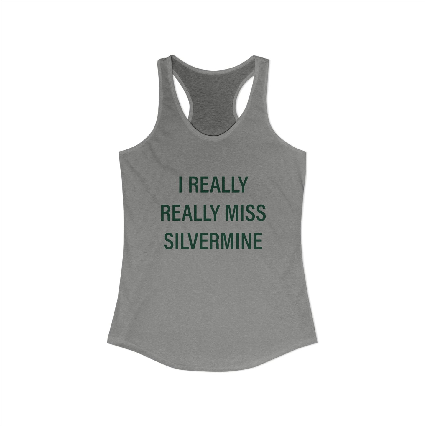 I Really Really Miss Silvermine Women's Ideal Racerback Tank Top