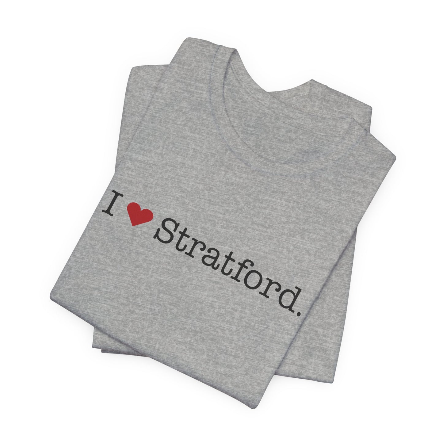 I Heart Stratford. Unisex Jersey Short Sleeve T-Shirt