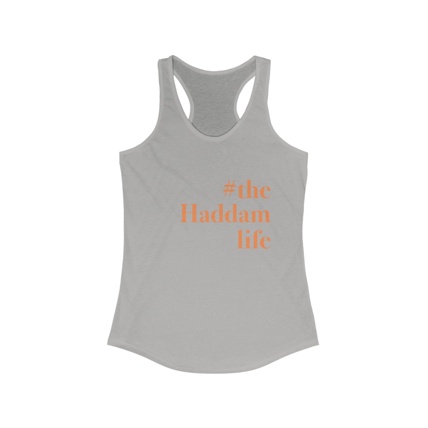 #thehaddamlife Women's Ideal Racerback Tank