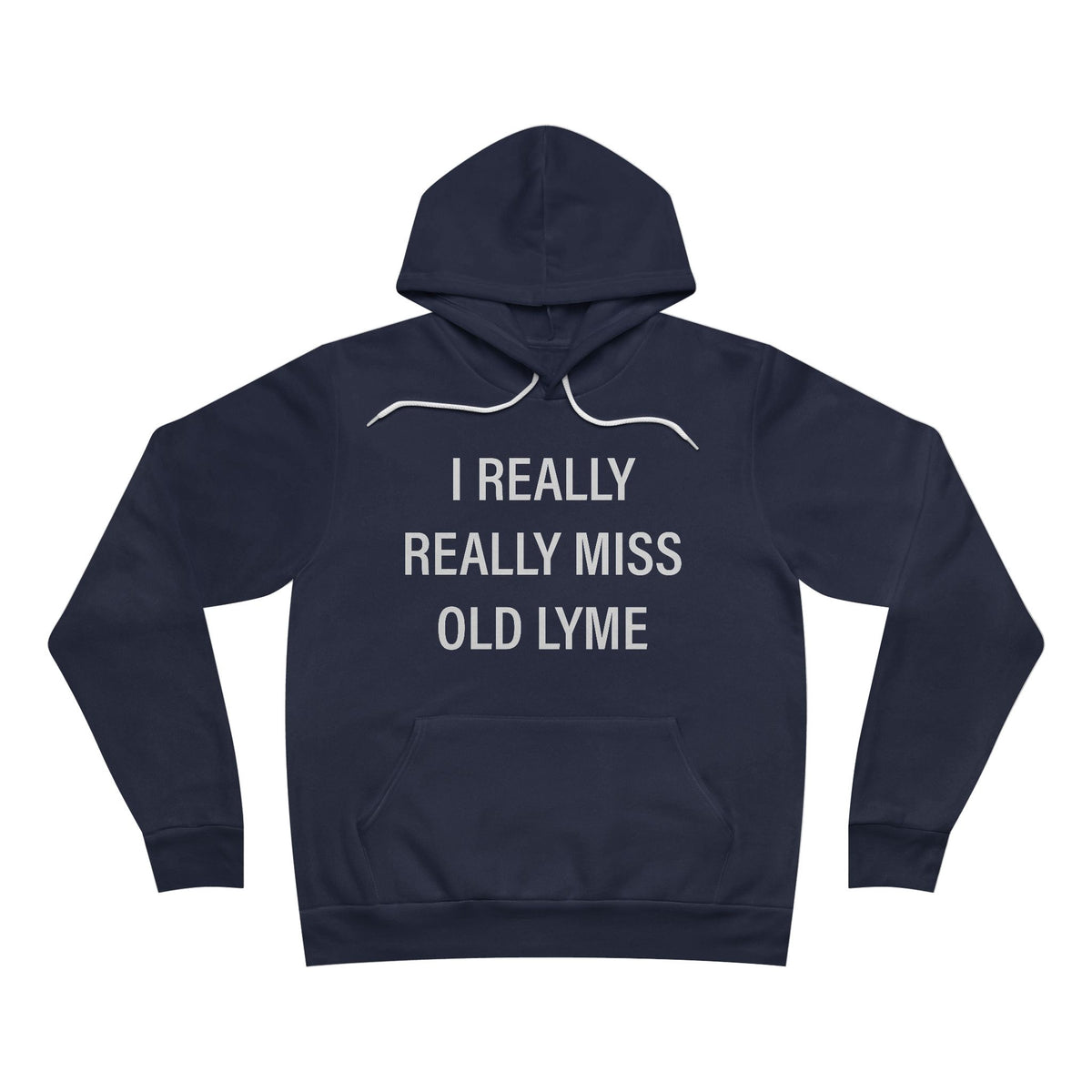 I Really Really Miss Old Lyme Unisex Sponge Fleece Pullover Hoodie