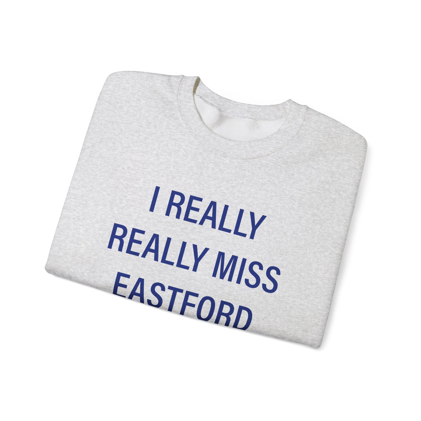 I Really Really Miss Eastford Unisex Heavy Blend™ Crewneck Sweatshirt