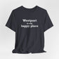 Westport Is My Happy Place Unisex Jersey Short Sleeve T-Shirt