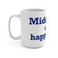 Middlefield is My Happy Place Mug 15oz