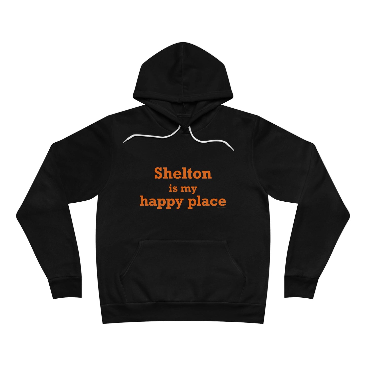 Shelton Is My Happy Place Unisex Sponge Fleece Pullover Hoodie