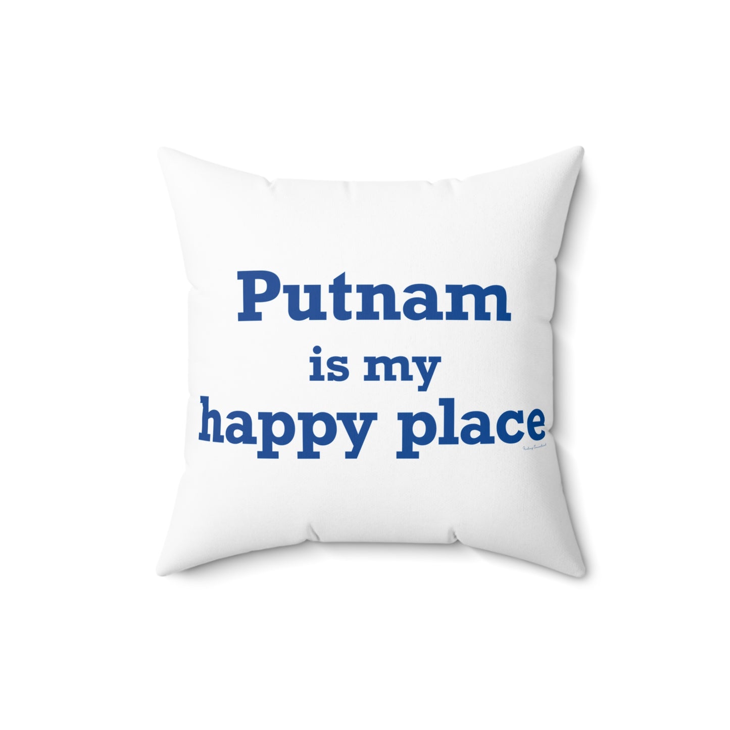 Putnam is My Happy Place Spun Polyester Square Pillow