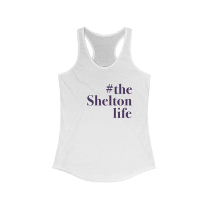 #thesheltonlife Women's Ideal Racerback Tank