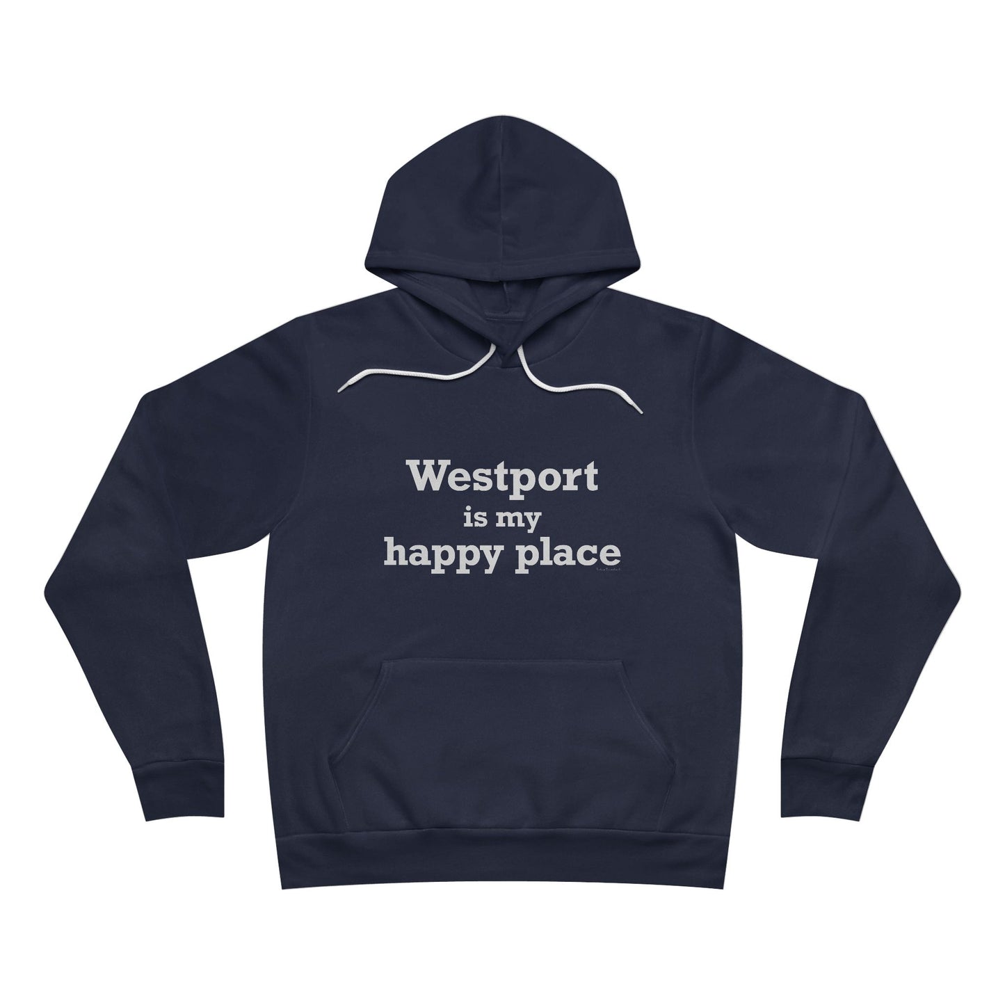 Westport Is My Happy Place Unisex Sponge Fleece Pullover Hoodie Sweatshirt