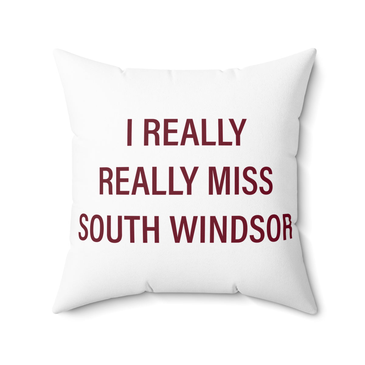 I Really Really Miss South Windsor Polyester Square Pillow