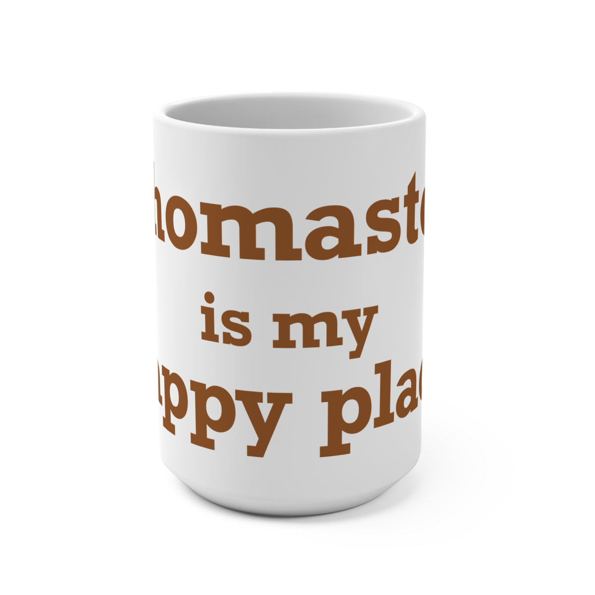 Thomaston is My Happy Place Mug 15oz