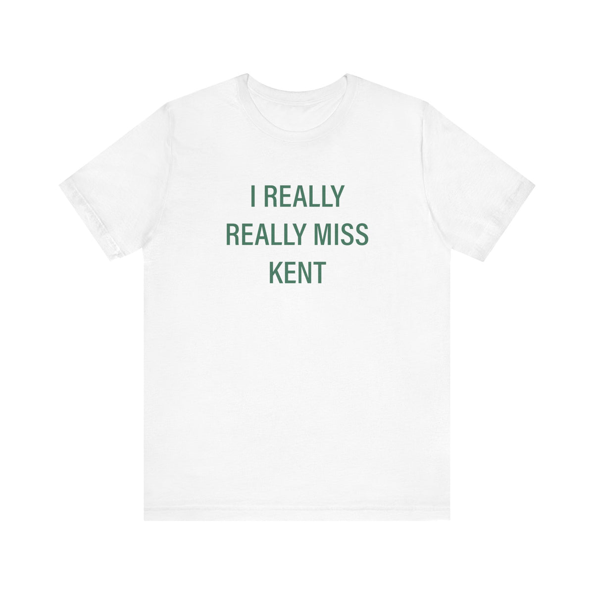 I Really Really Miss Kent Unisex Jersey Short Sleeve T-Shirt