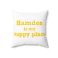 Hamden is My Happy Place  Polyester Square Pillow