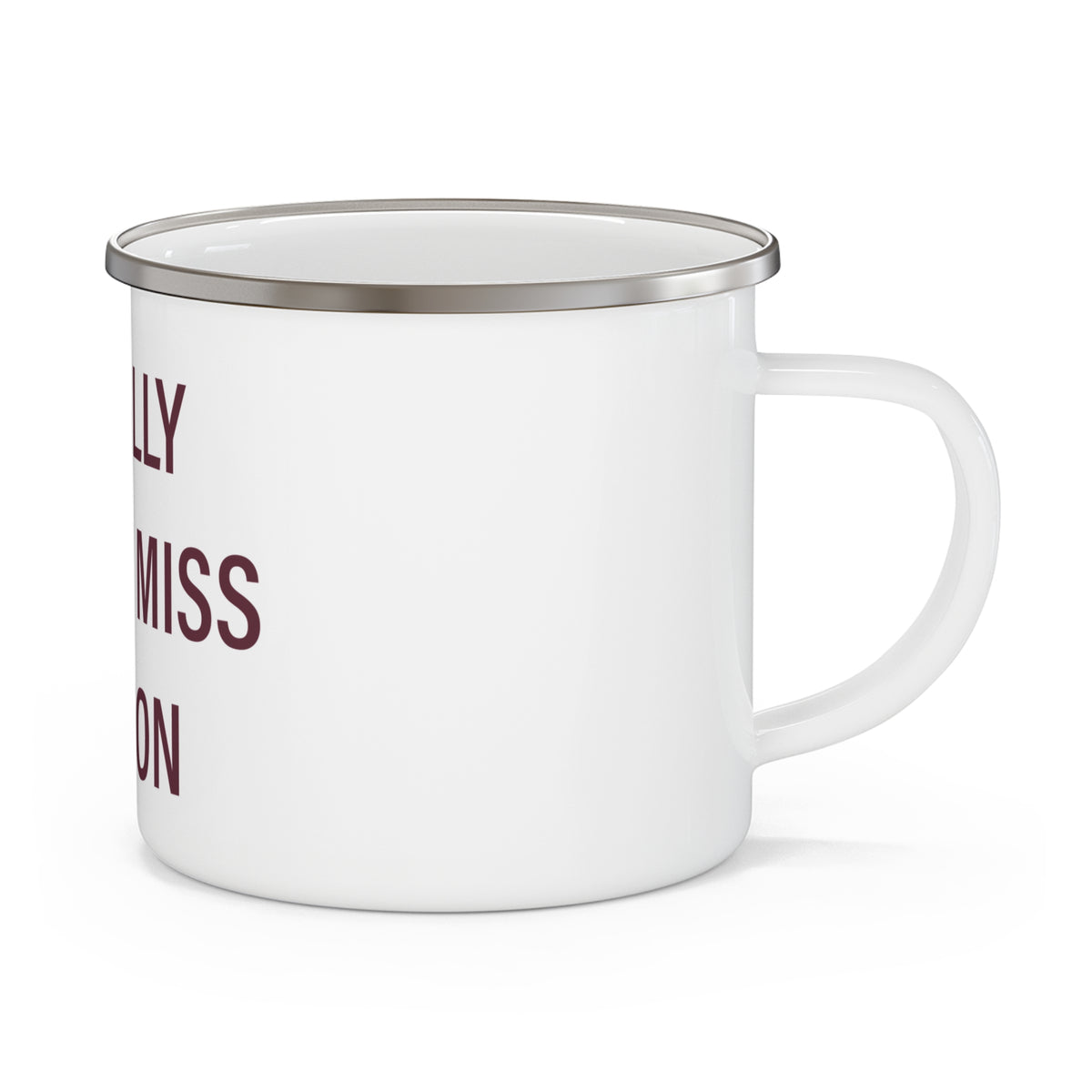 I Really Really Miss Canton Enamel Camping Mug