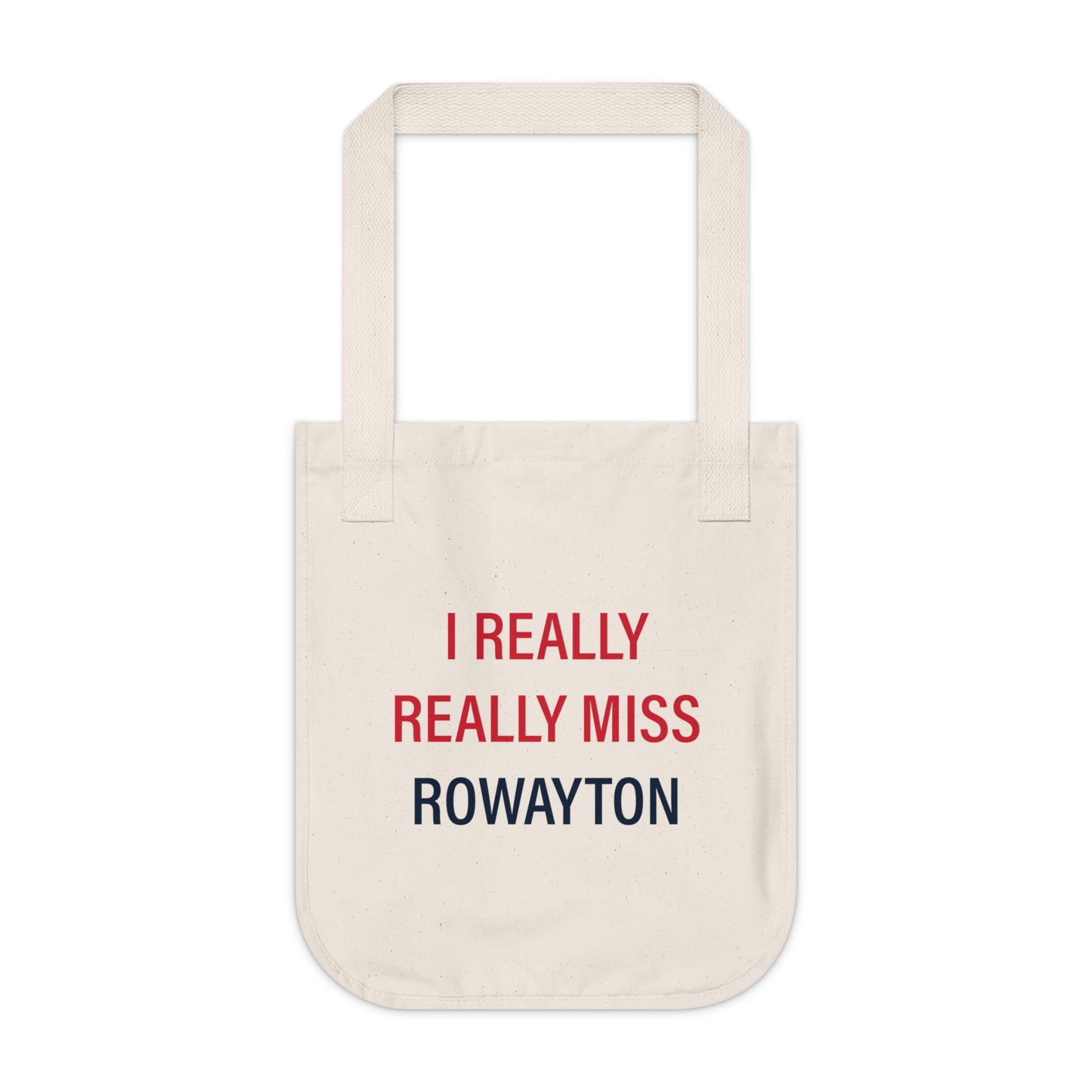 I Really Really Miss Rowayton Organic Canvas Tote Bag