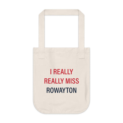 I Really Really Miss Rowayton Organic Canvas Tote Bag