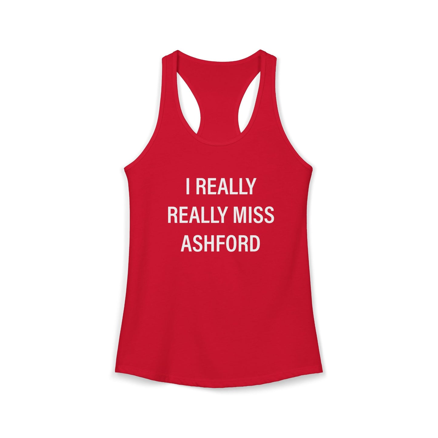 I Really Really Miss Ashford Women's Ideal Racerback Tank Top
