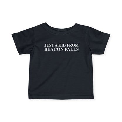 Just a kid from Beacon Falls Infant Fine Jersey T-Shirt