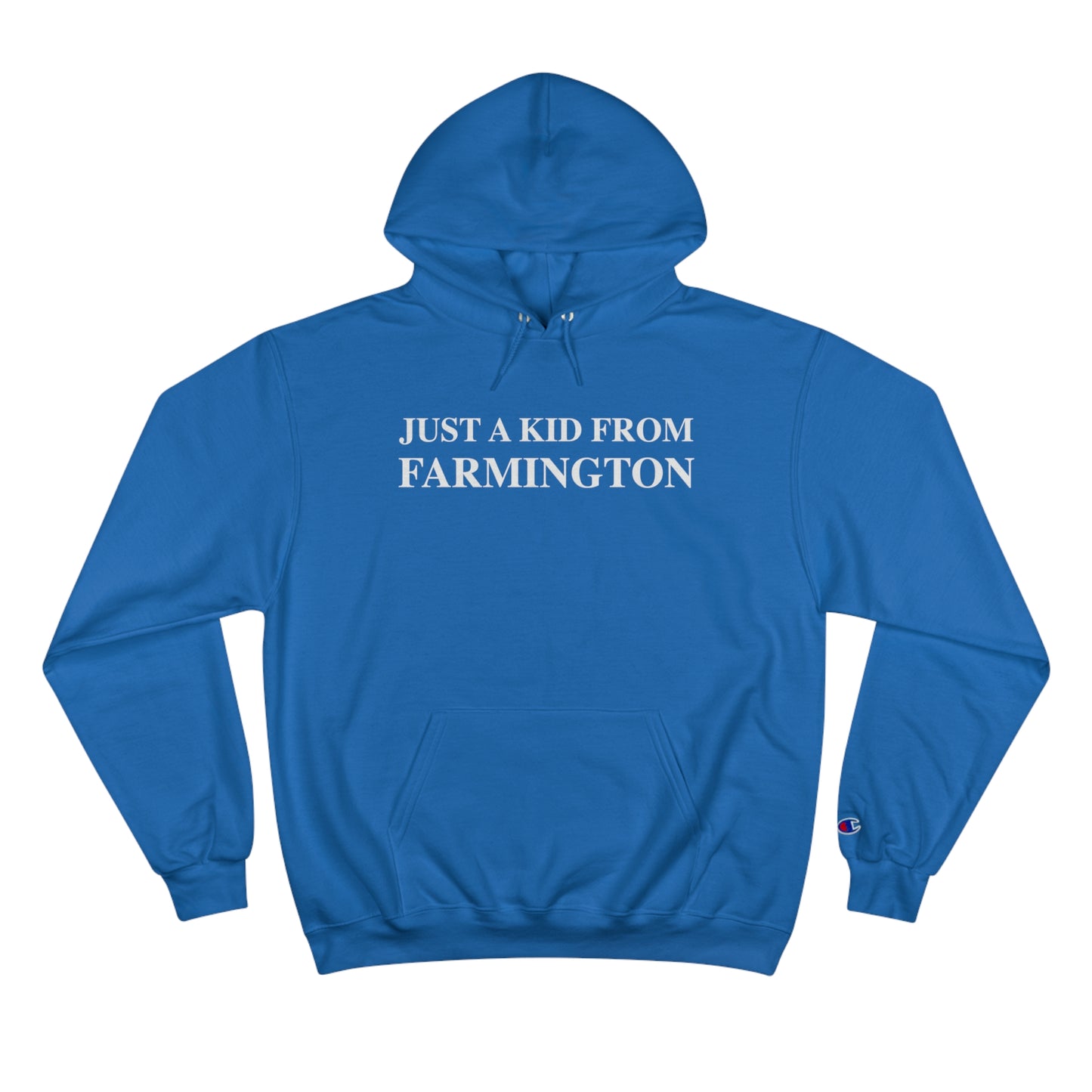 Just a kid from Farmington Champion Hoodie