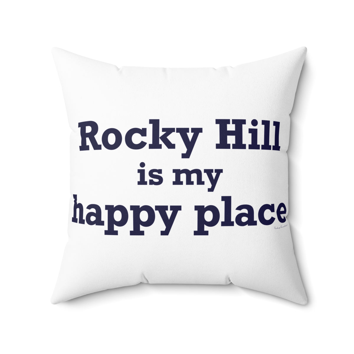 Rocky Hill is My Happy Place Polyester Square Pillow