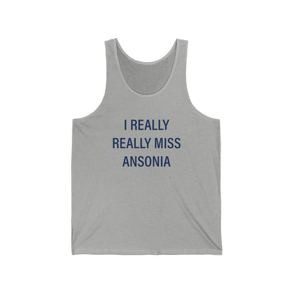 I Really Really Miss Ansonia Unisex Jersey Tank Top
