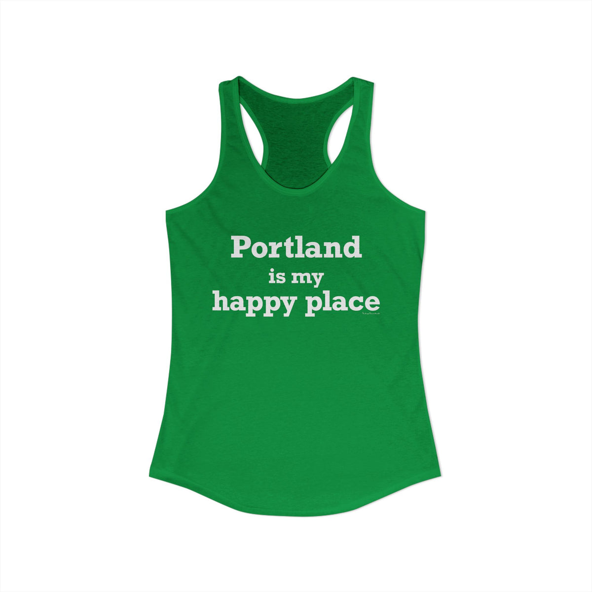 Portland is My Happy Place Women's Ideal Racerback Tank Top